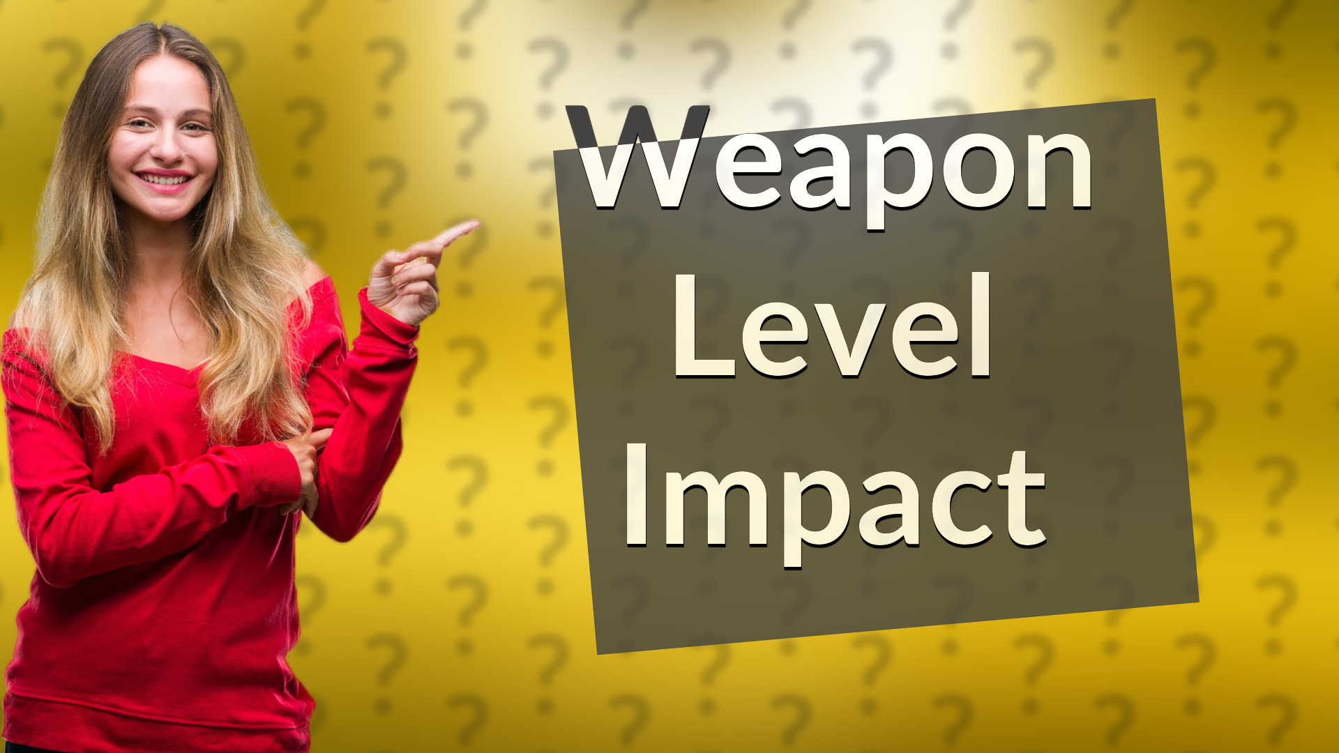 Weapon Level Impact