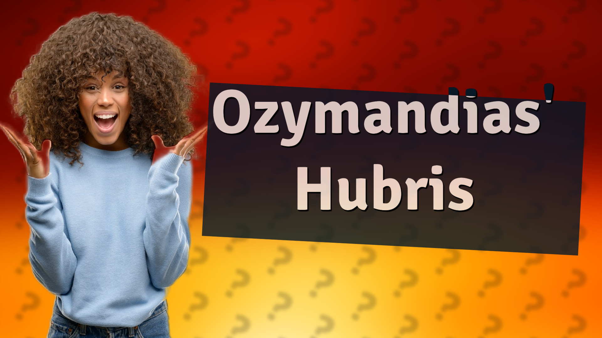 Ozymandias' Hubris