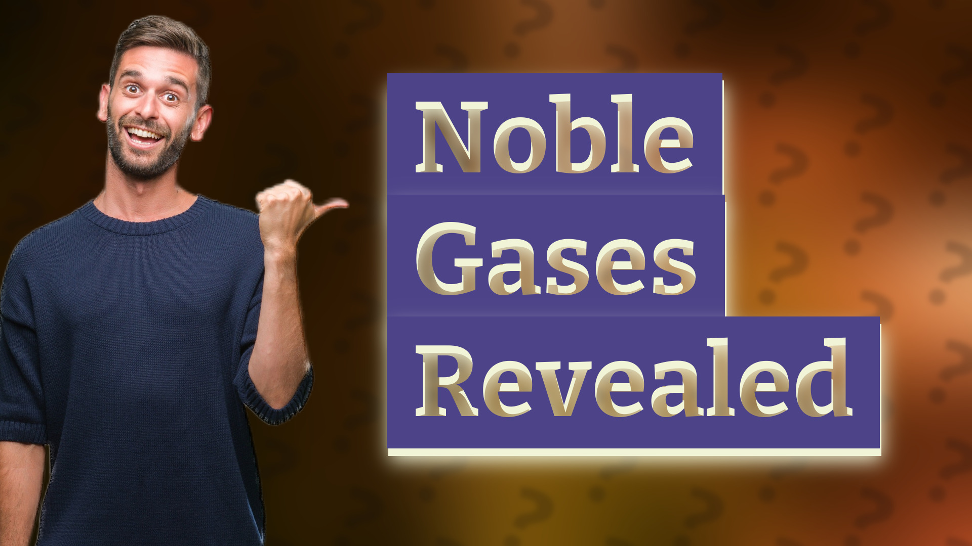 Noble Gases Revealed