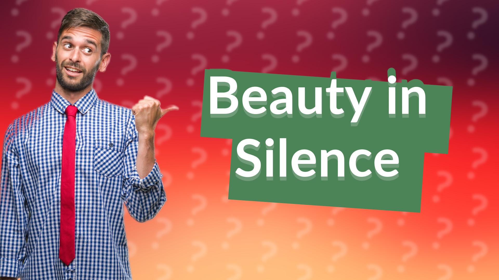 Beauty in Silence