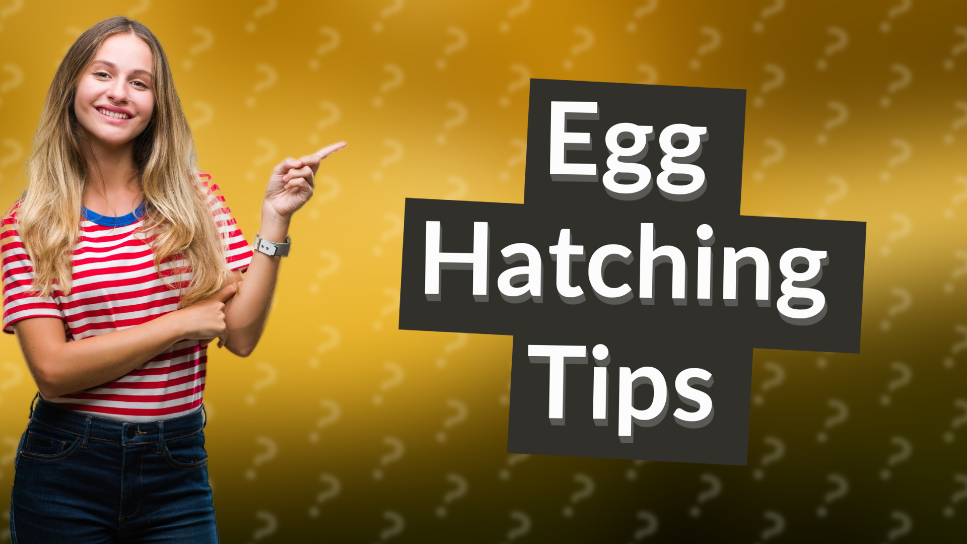 Egg Hatching Tips