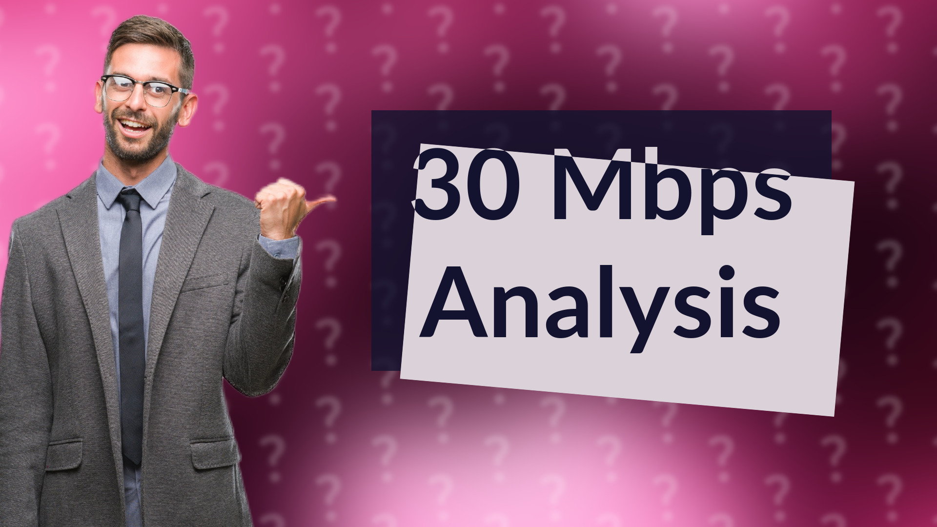 30 Mbps Analysis