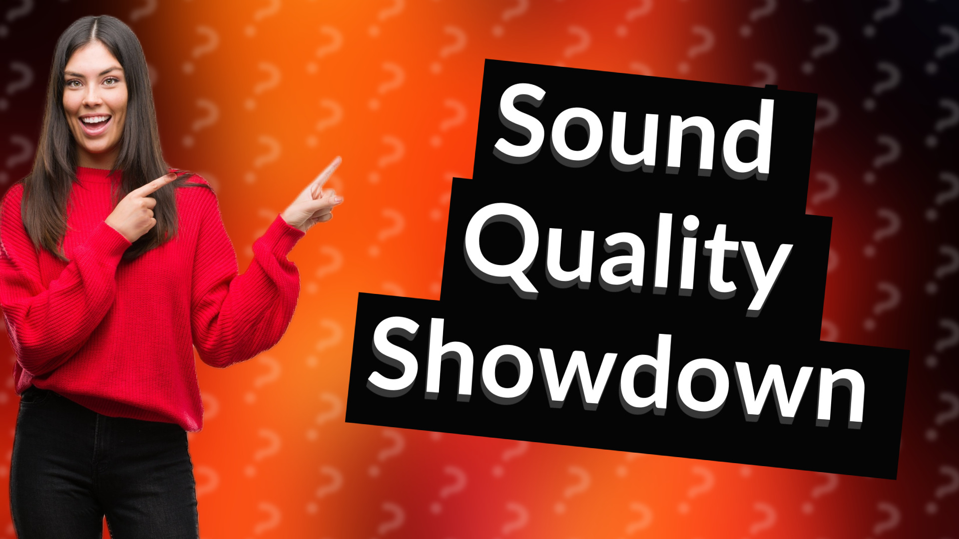 Sound Quality Showdown