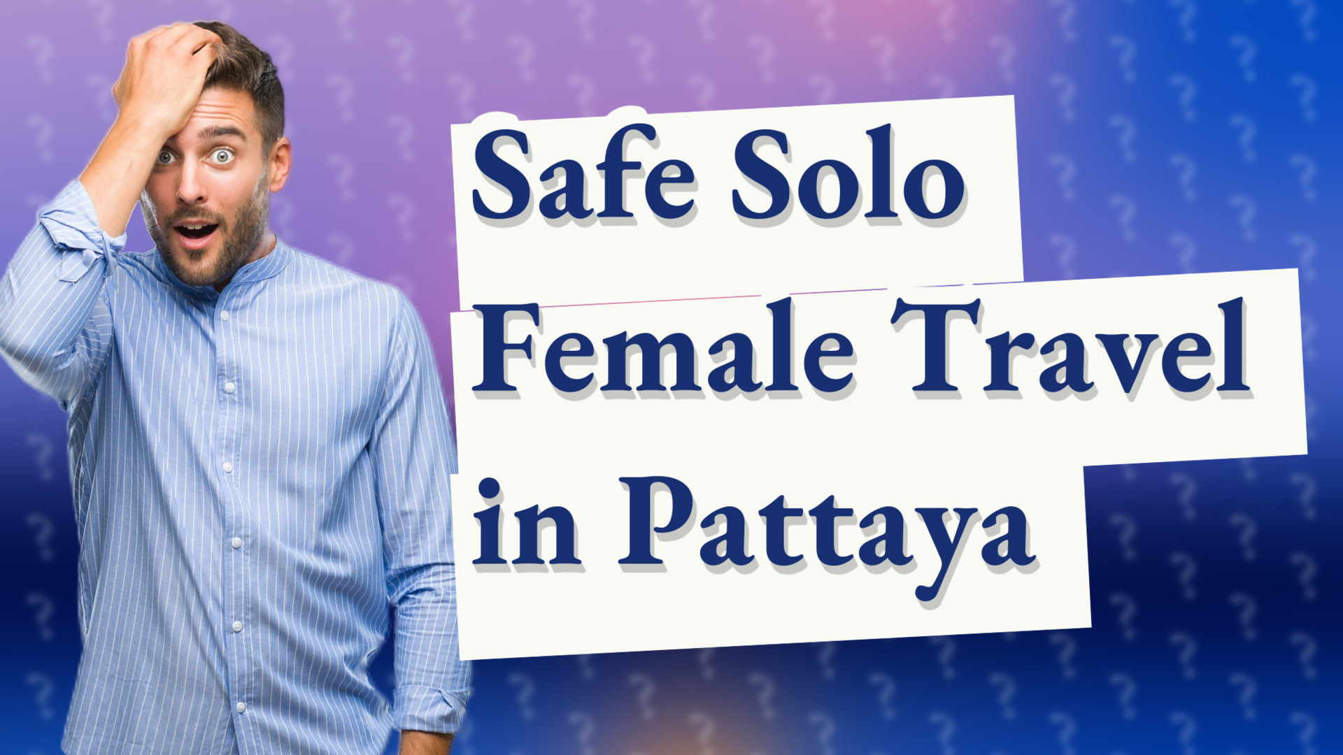 Safe Solo Female Travel in Pattaya