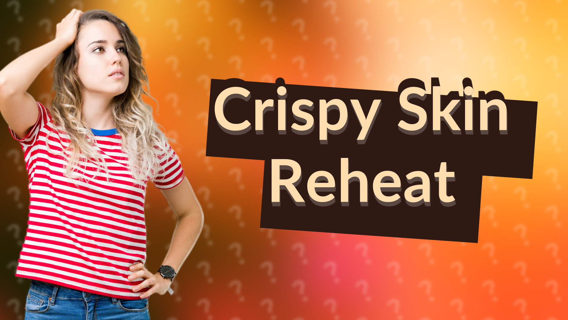 Crispy Skin Reheat