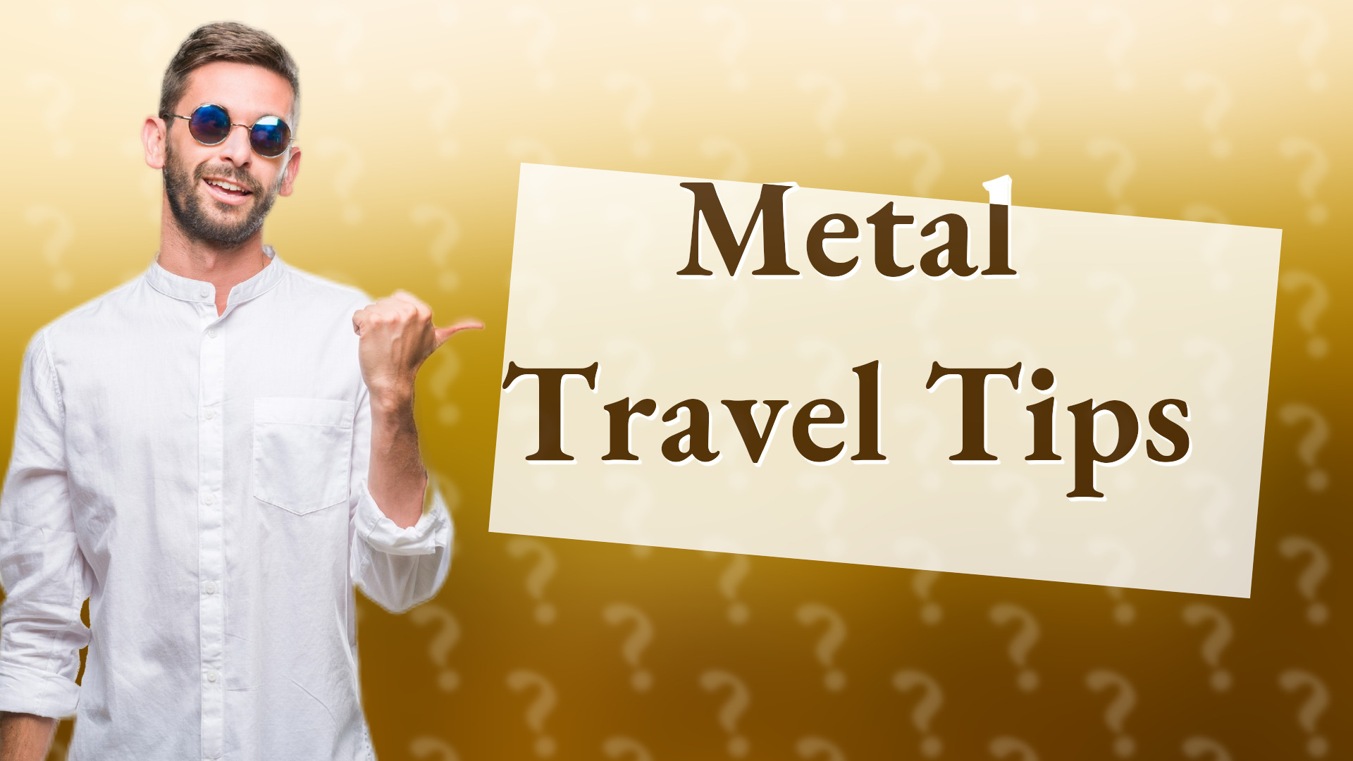 Metal Travel Tips
