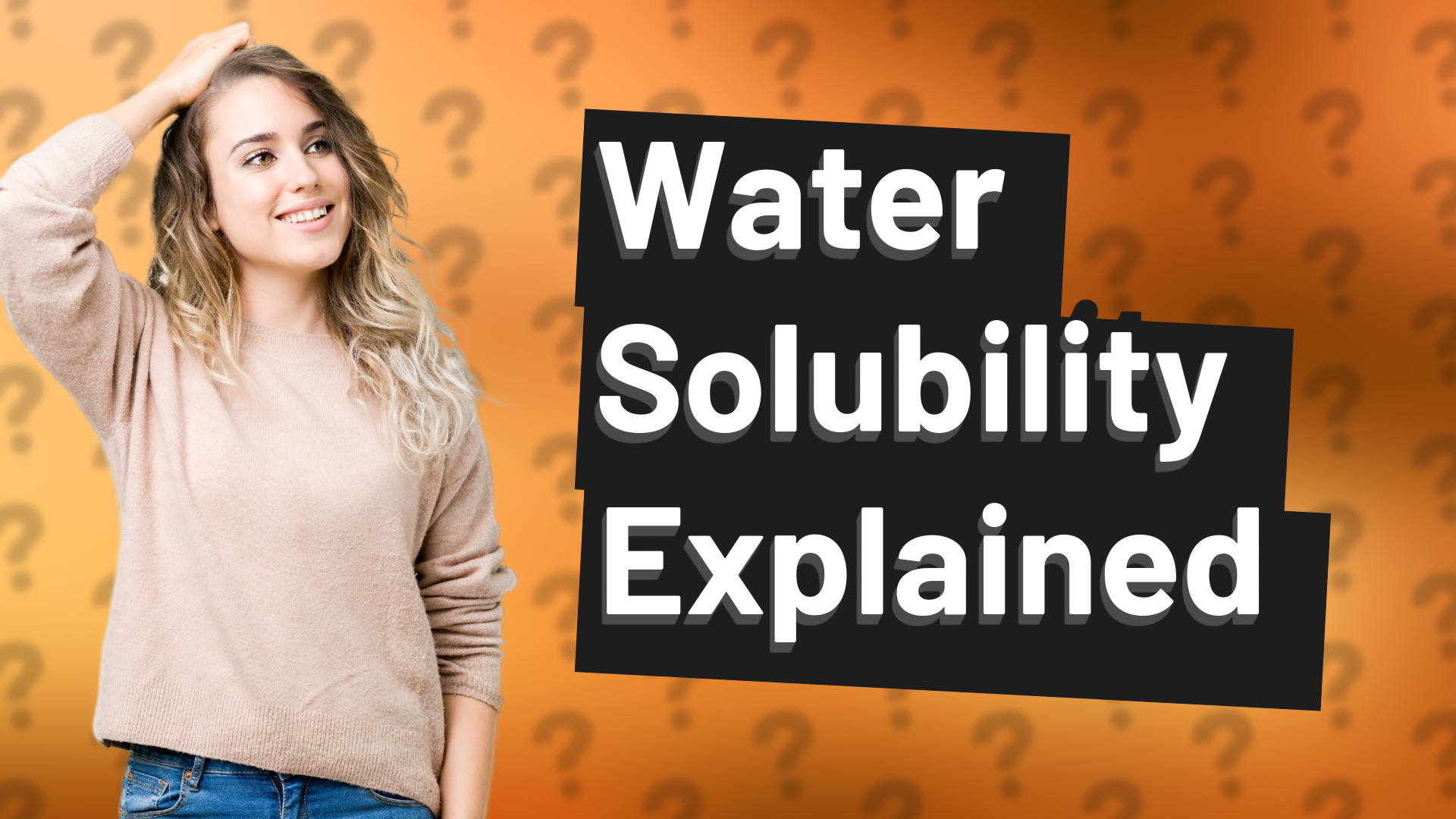 Water Solubility Explained