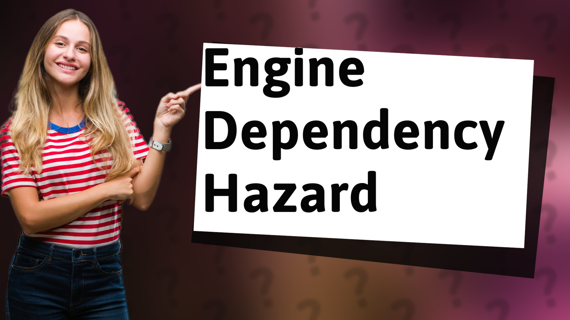 Engine Dependency Hazard