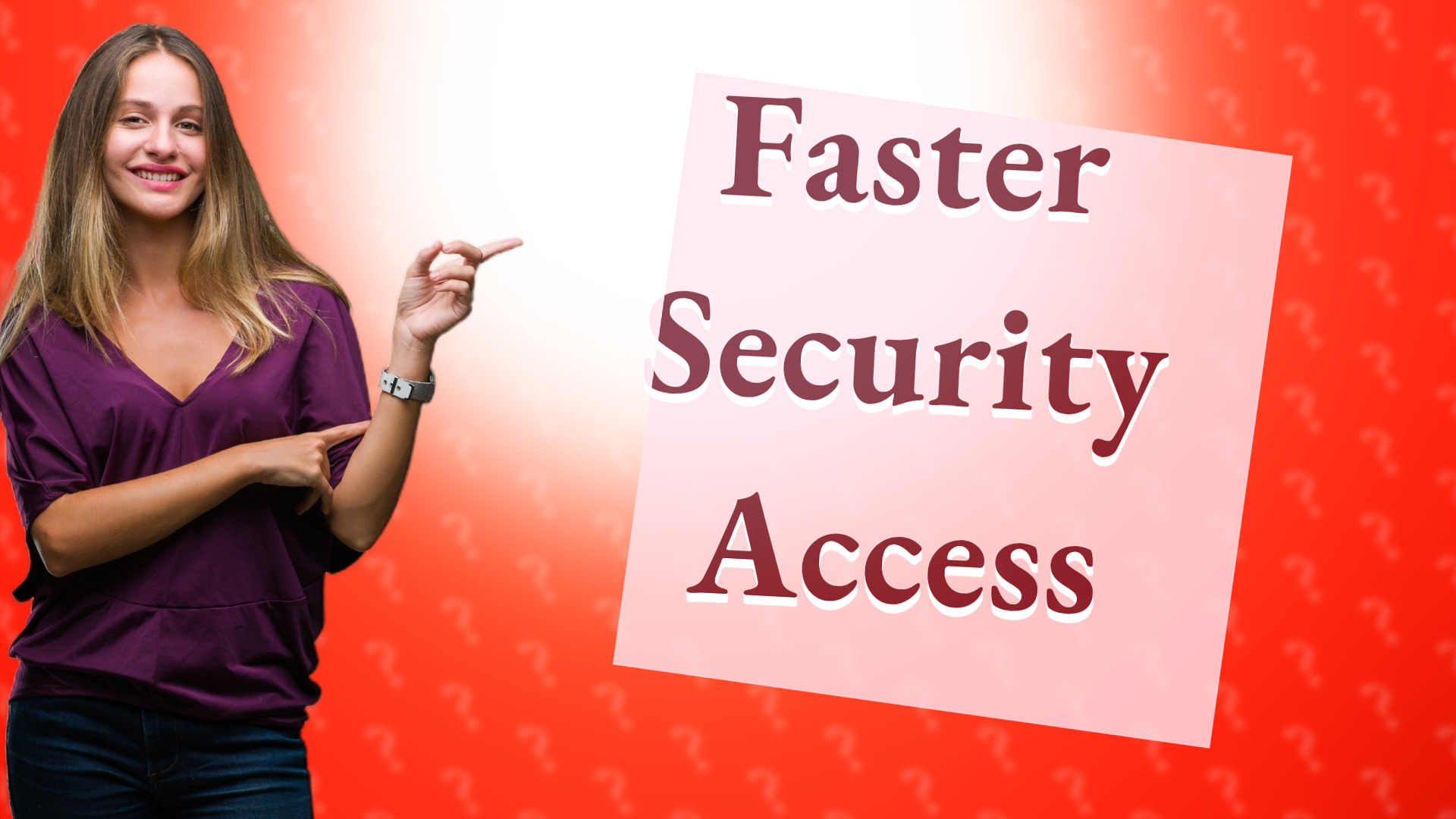 Faster Security Access