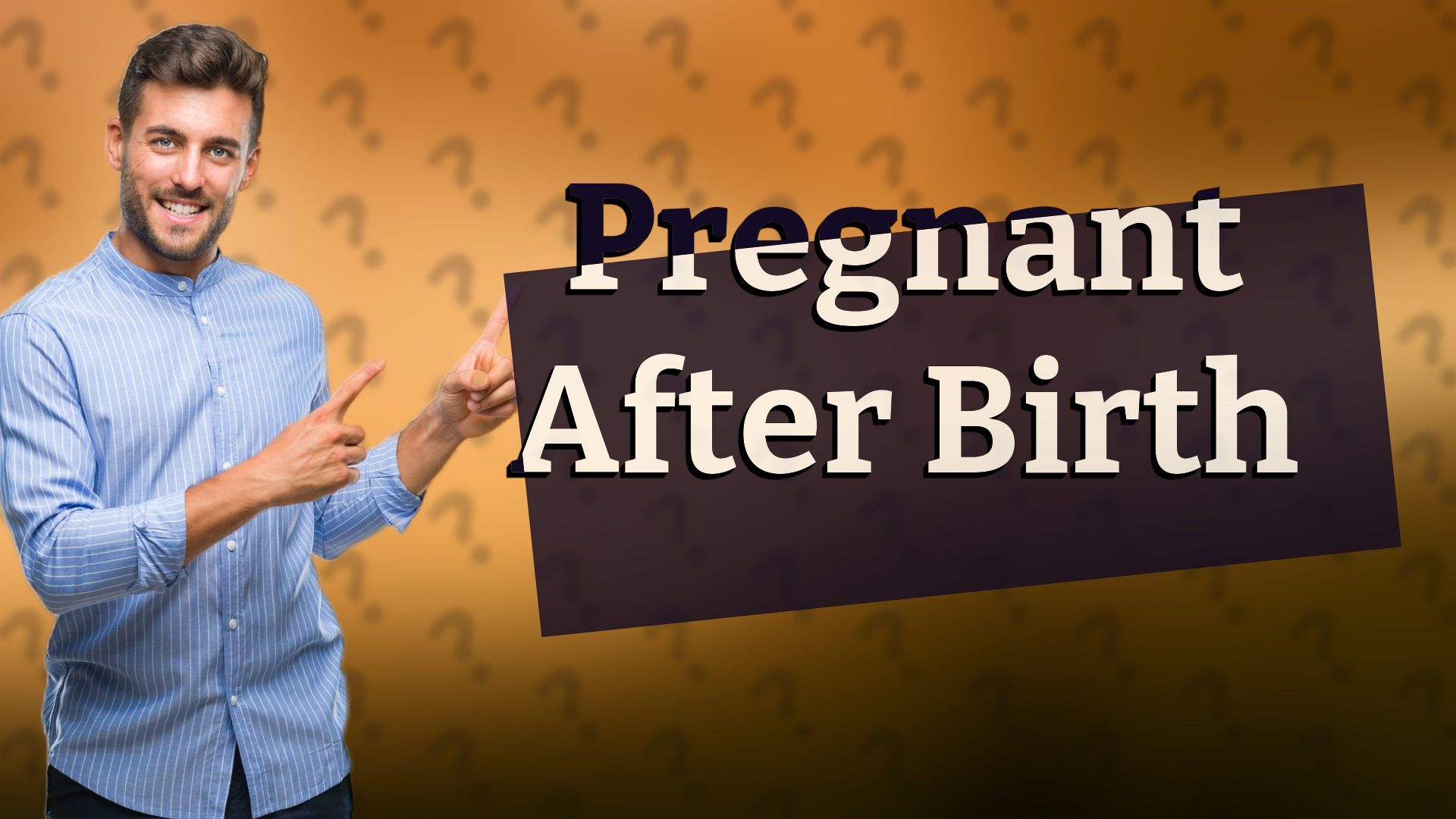 Pregnant After Birth