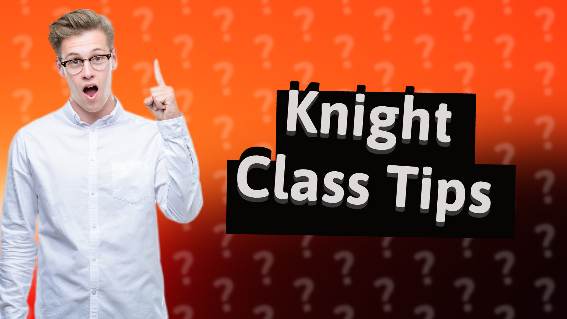 Knight Class Tips