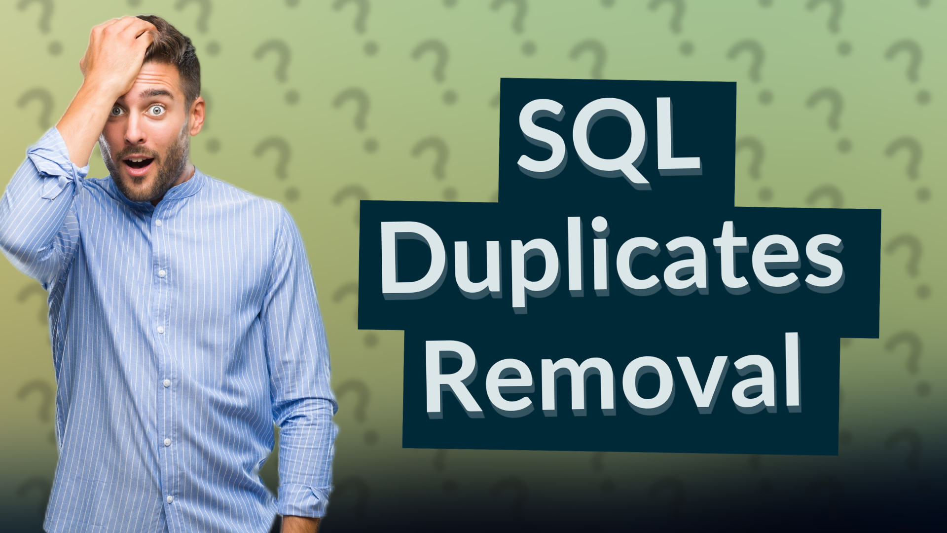 SQL Duplicates Removal