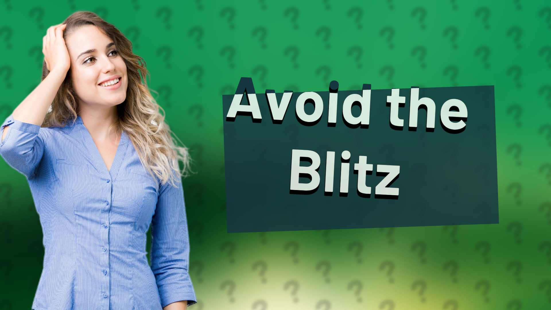 Avoid the Blitz