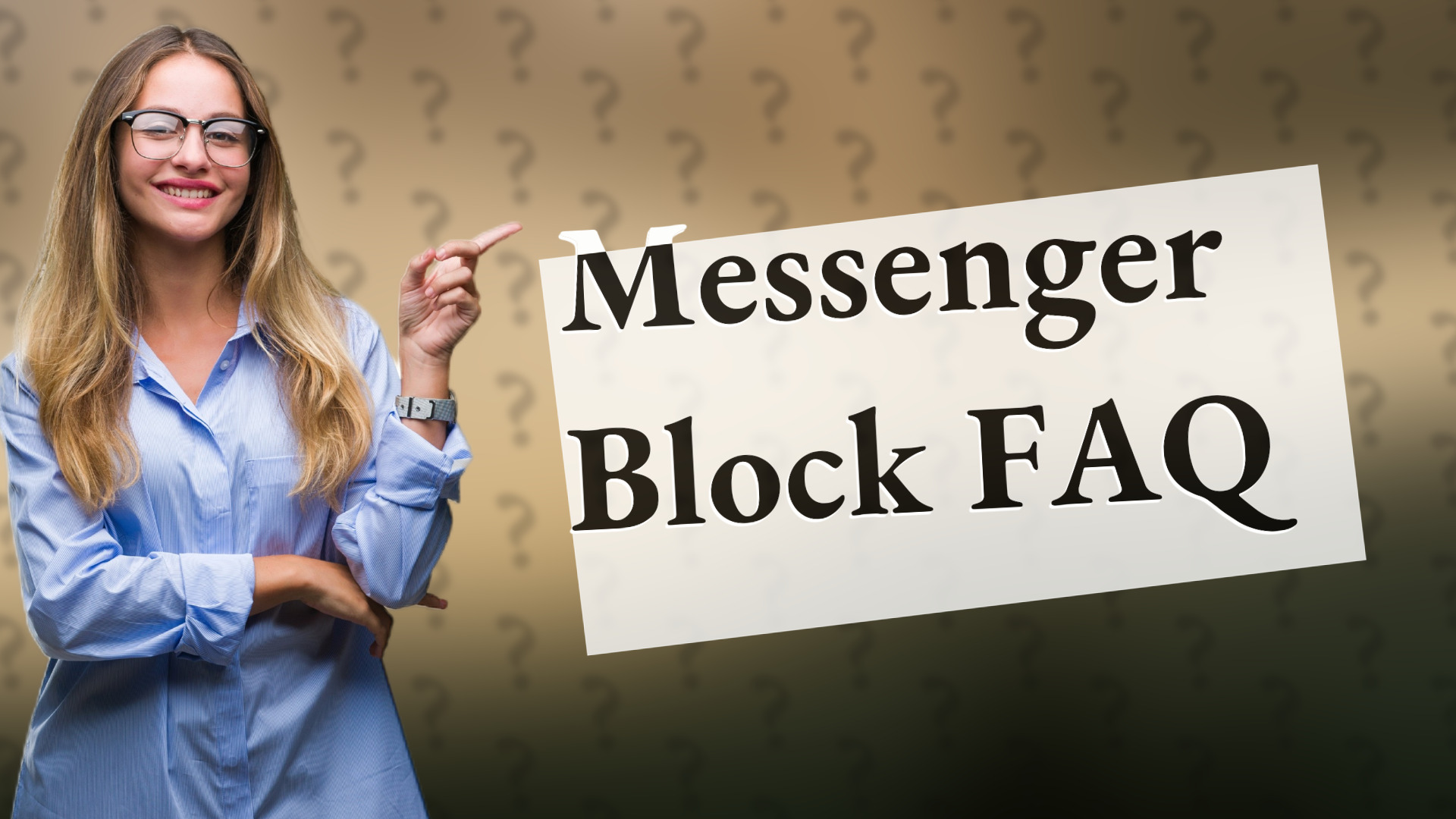 Messenger Block FAQ