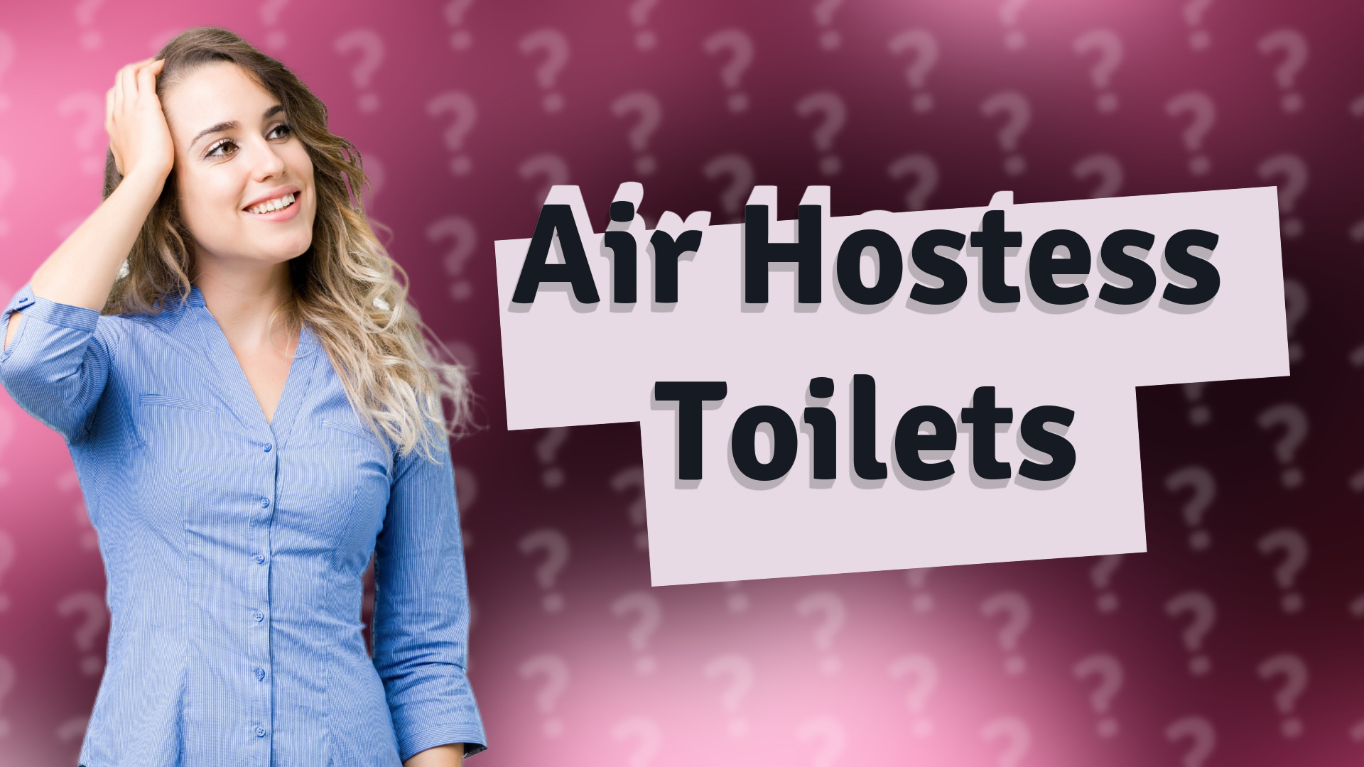 Air Hostess Toilets