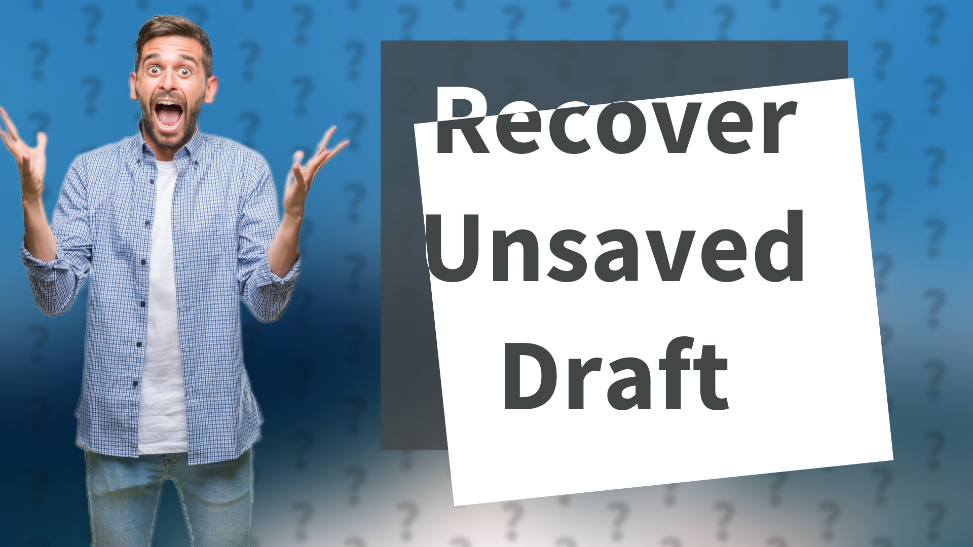 Recover Unsaved Draft