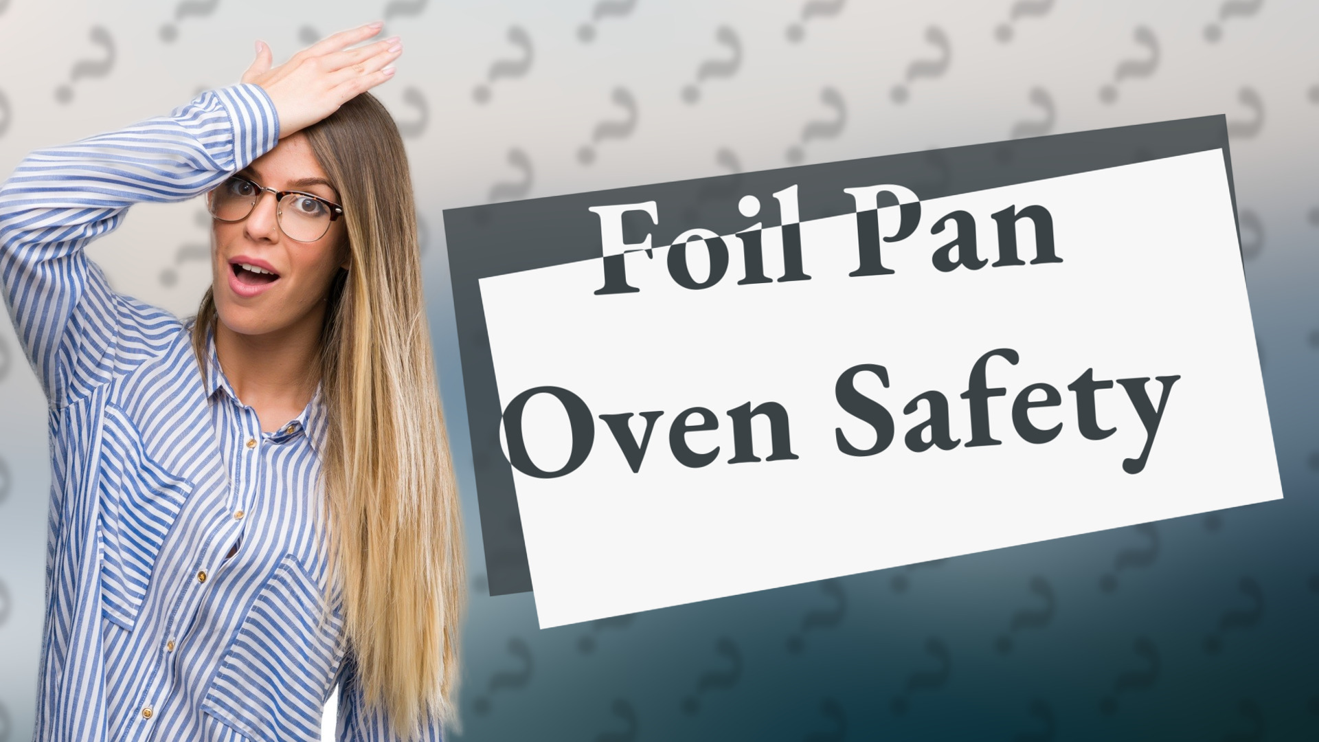 Foil Pan Oven Safety