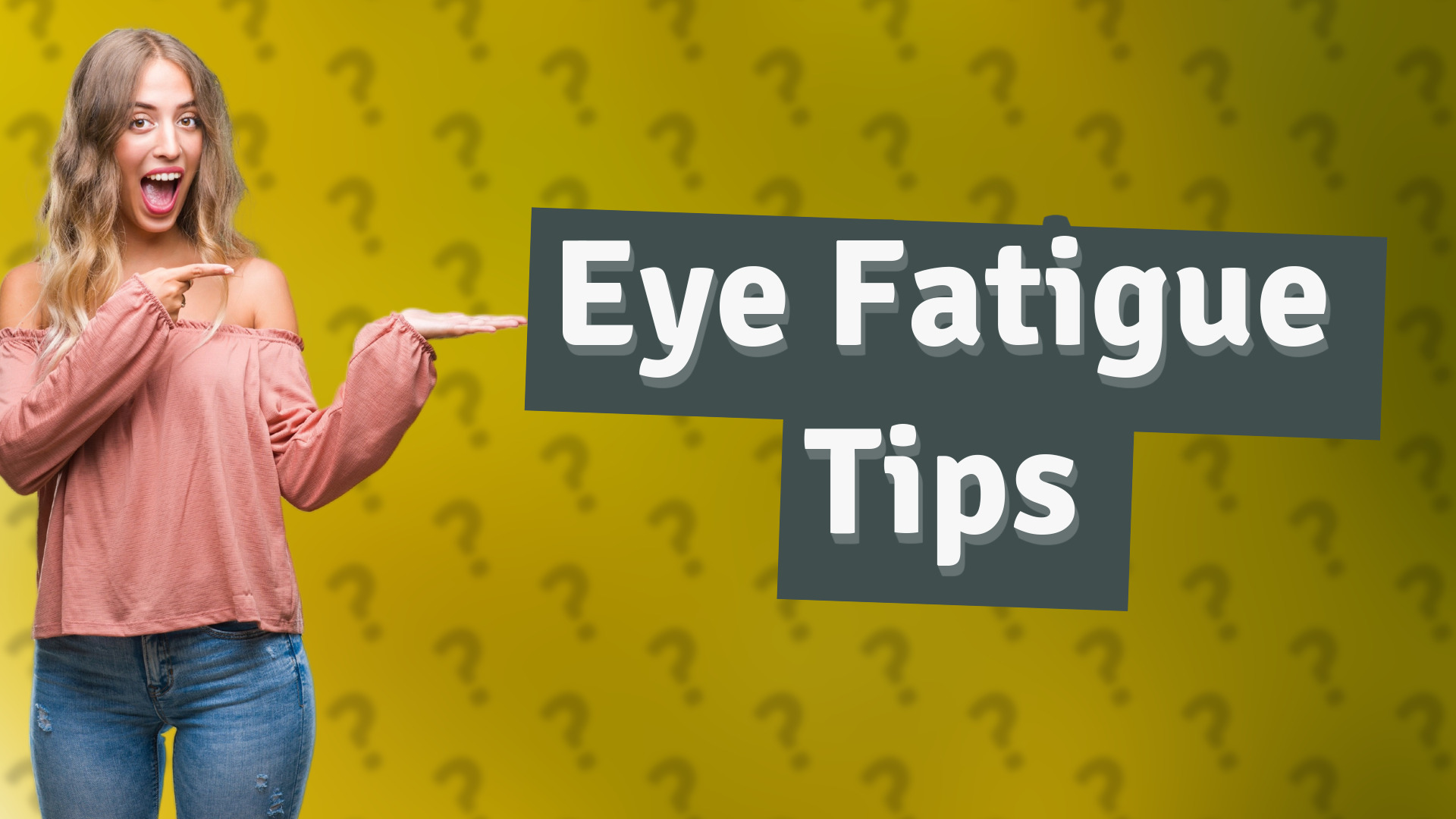 Eye Fatigue Tips