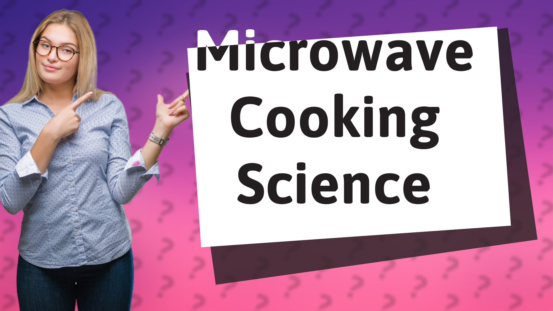 Microwave Cooking Science