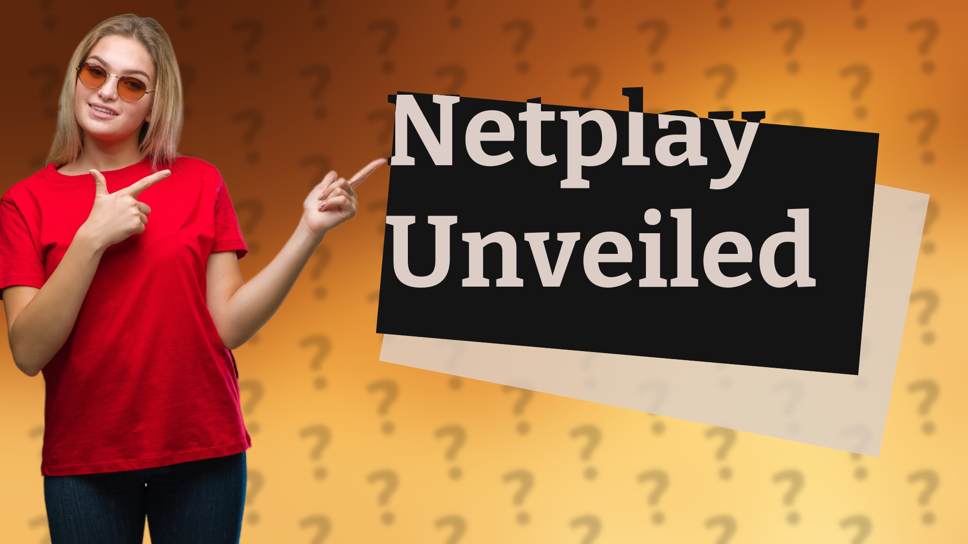 Netplay Unveiled