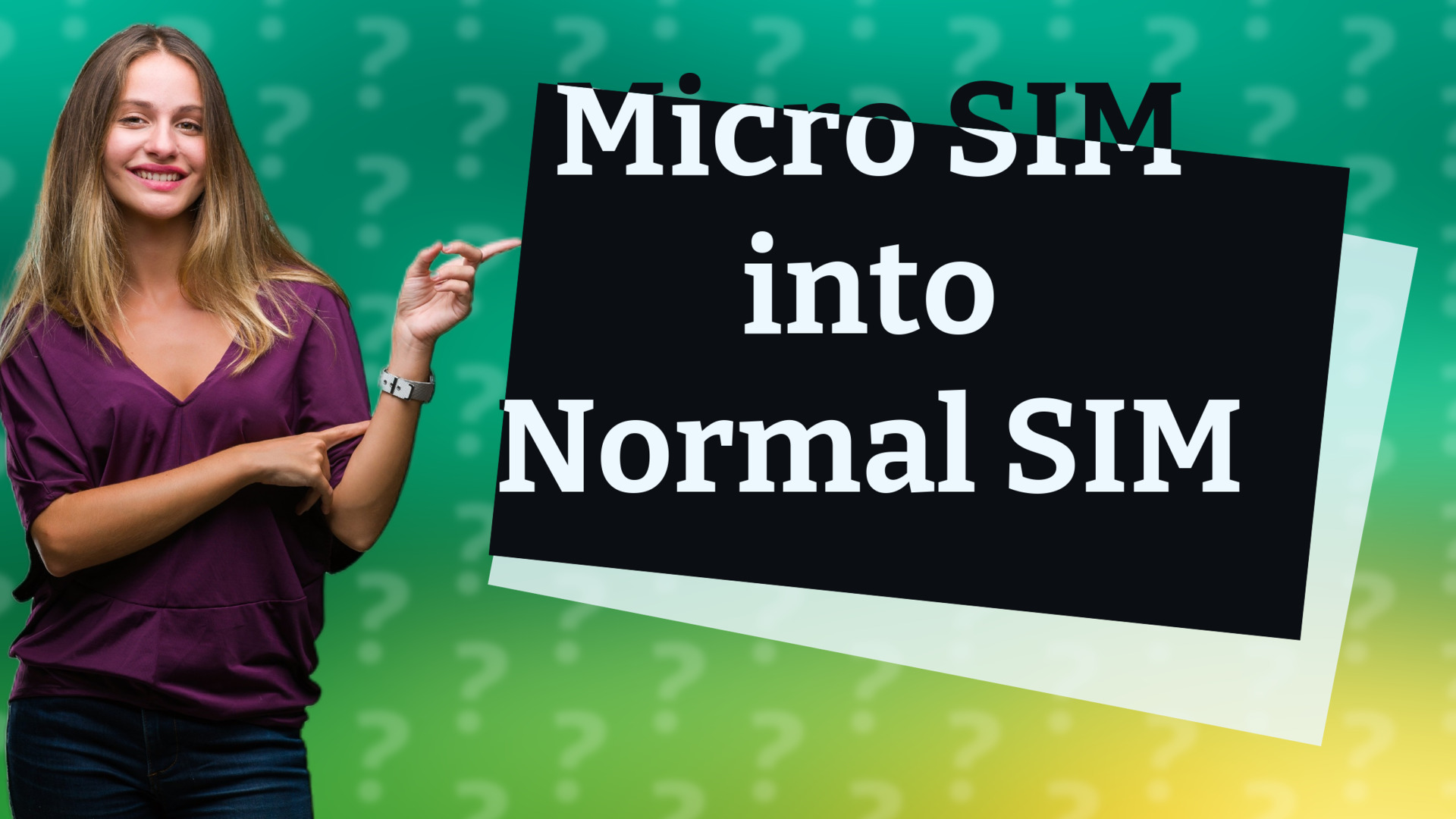 Micro SIM into Normal SIM