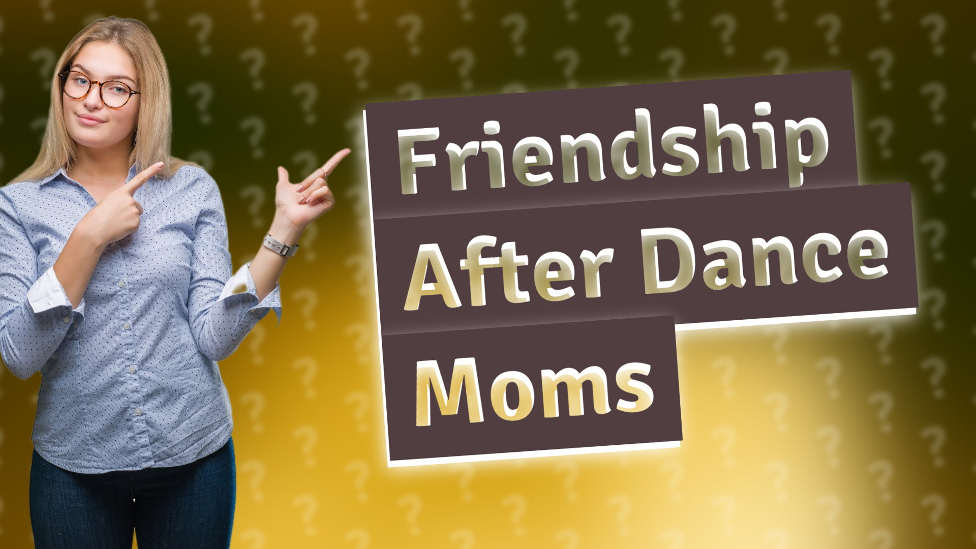 Friendship After Dance Moms