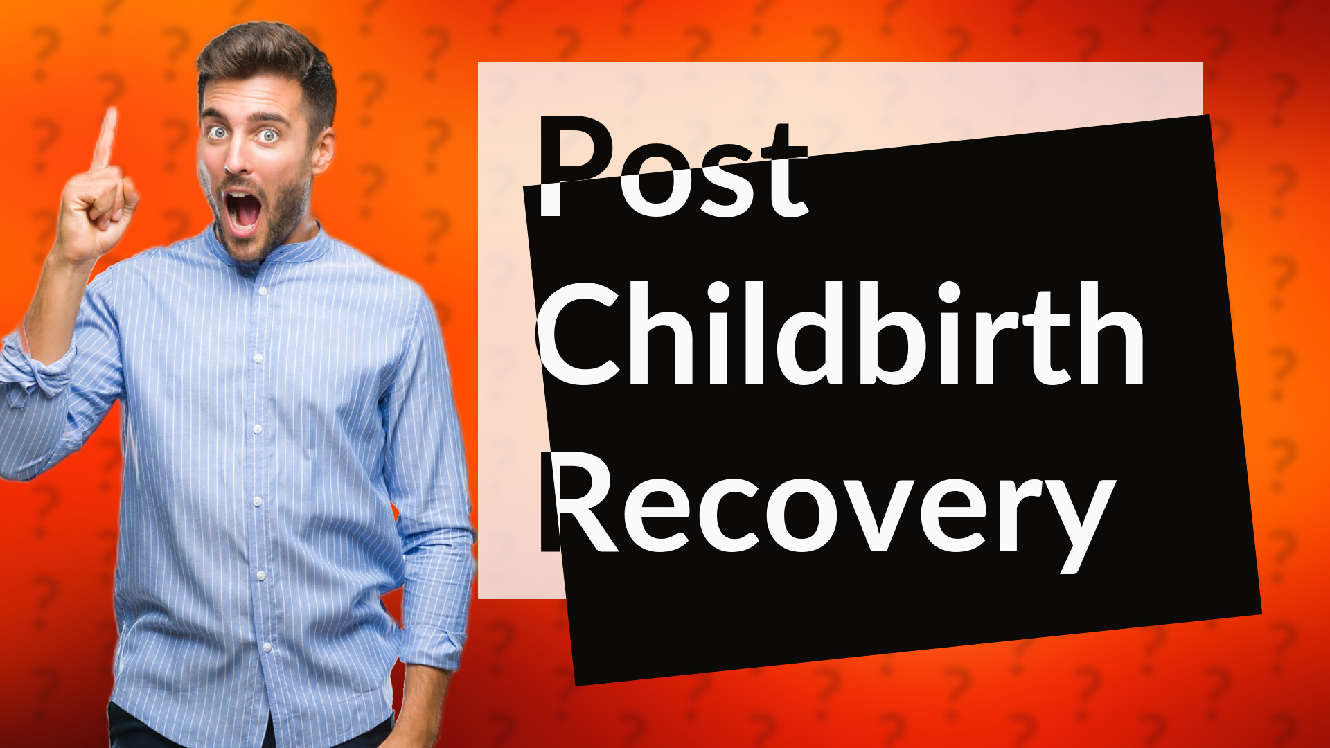 Post Childbirth Recovery
