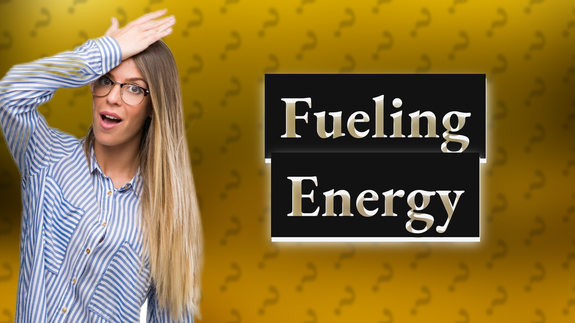 Fueling Energy