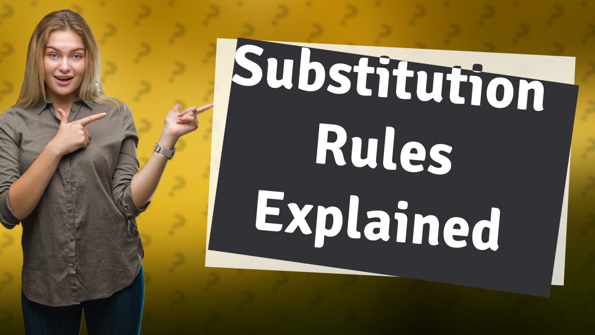 Substitution Rules Explained
