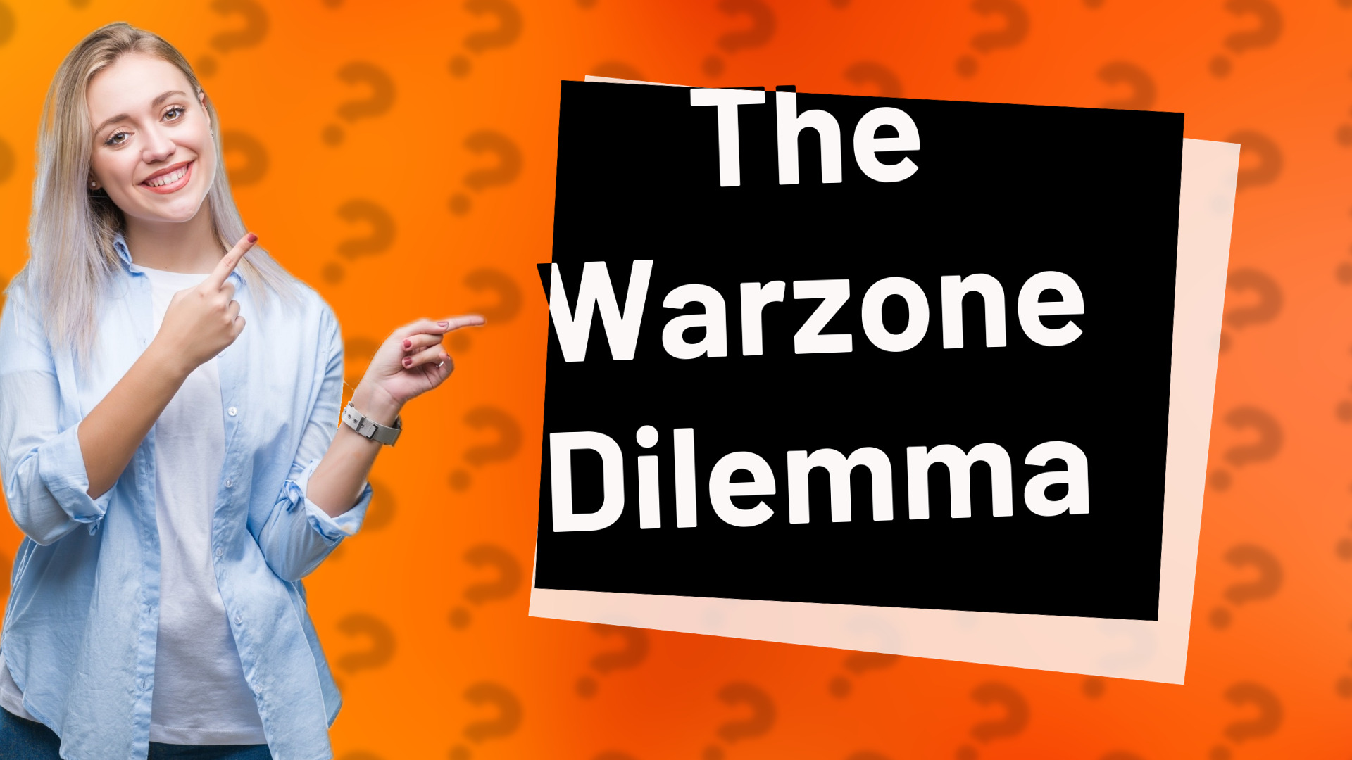 The Warzone Dilemma