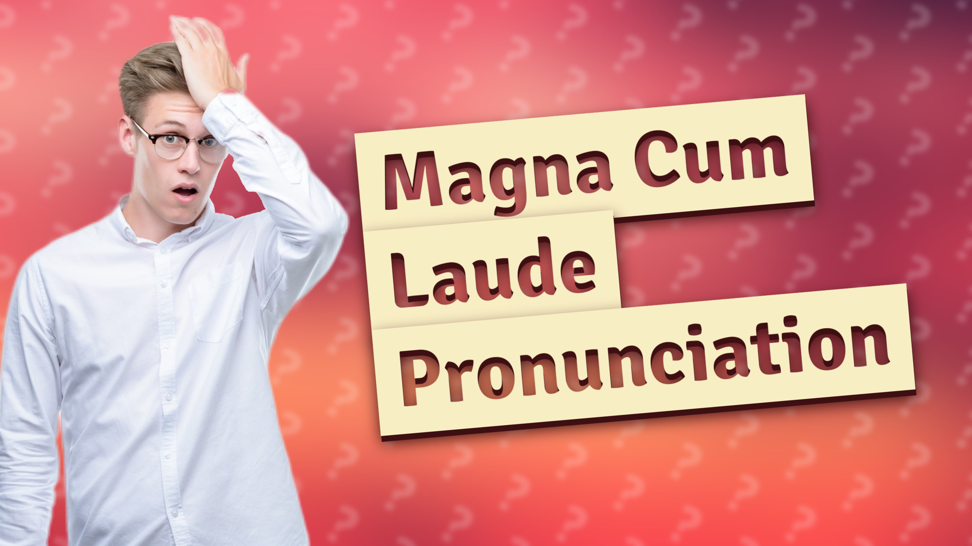 Magna Cum Laude Pronunciation