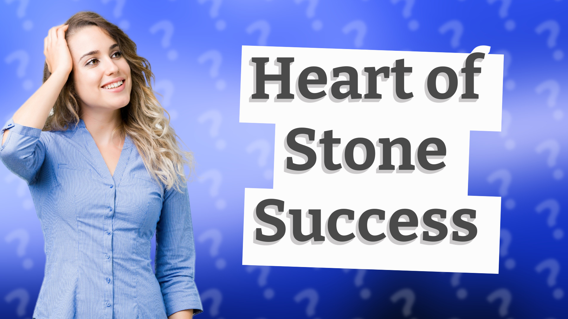 Heart of Stone Success