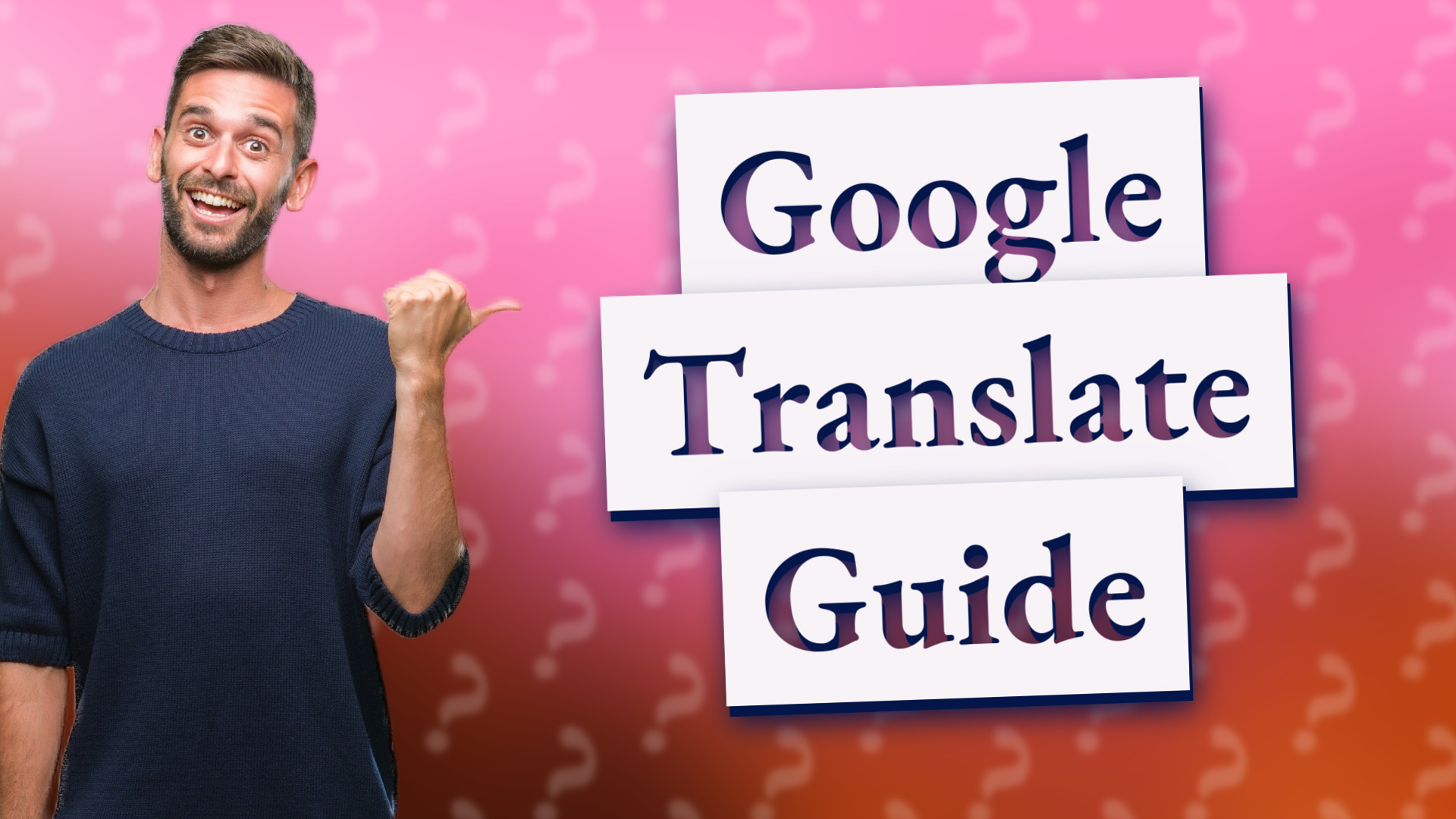 Google Translate Guide