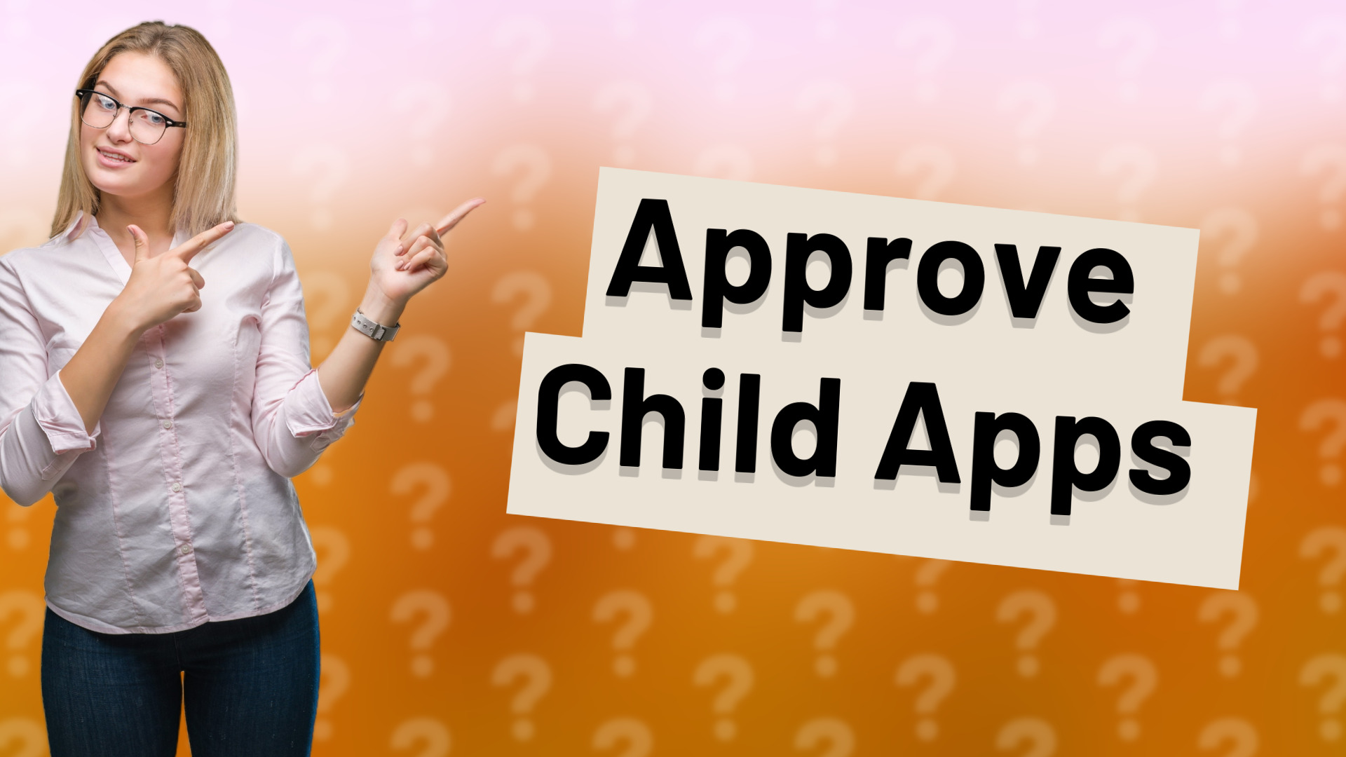 Approve Child Apps