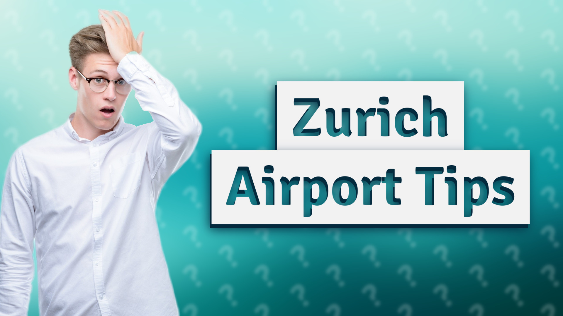 Zurich Airport Tips