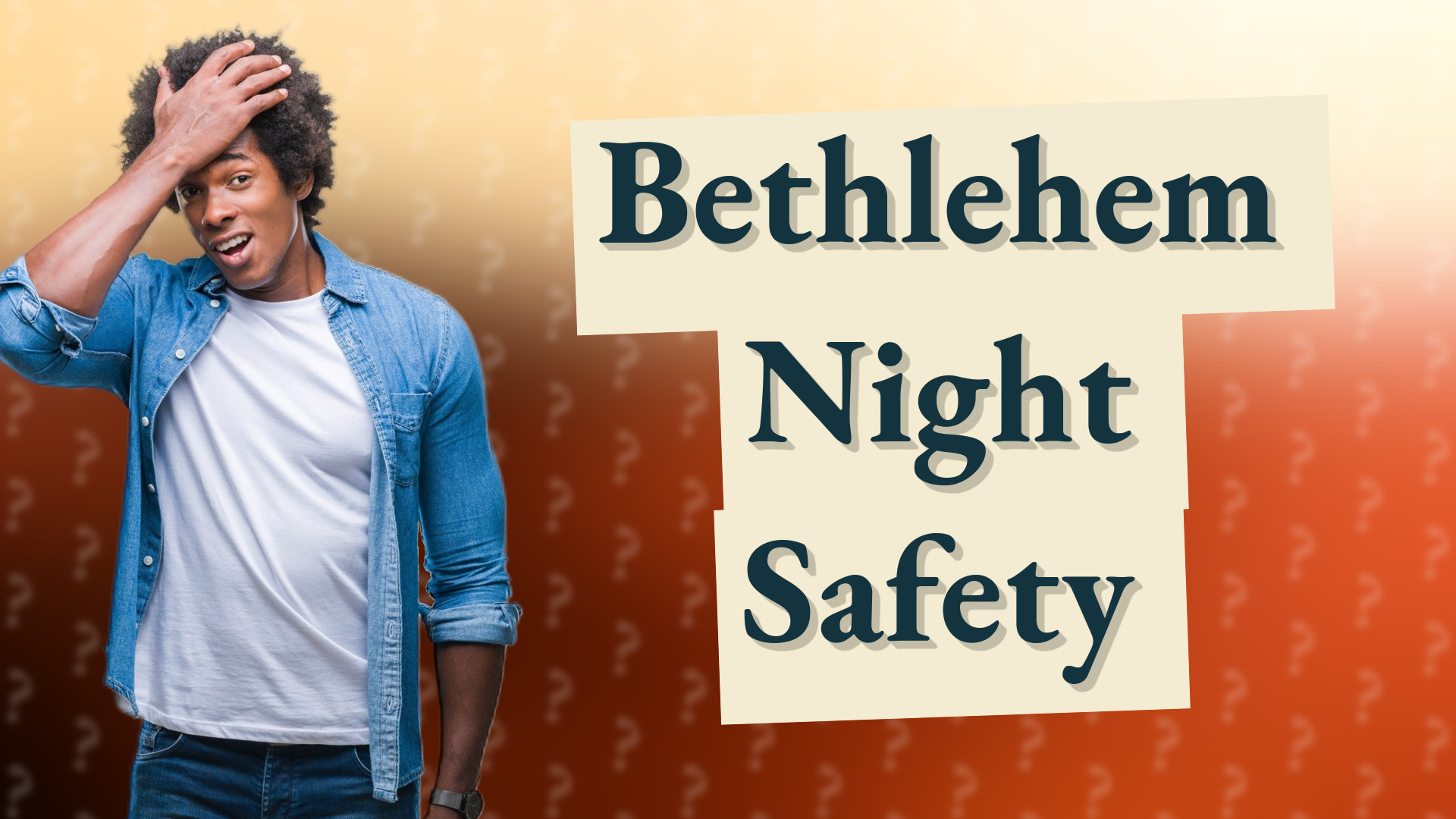 Bethlehem Night Safety