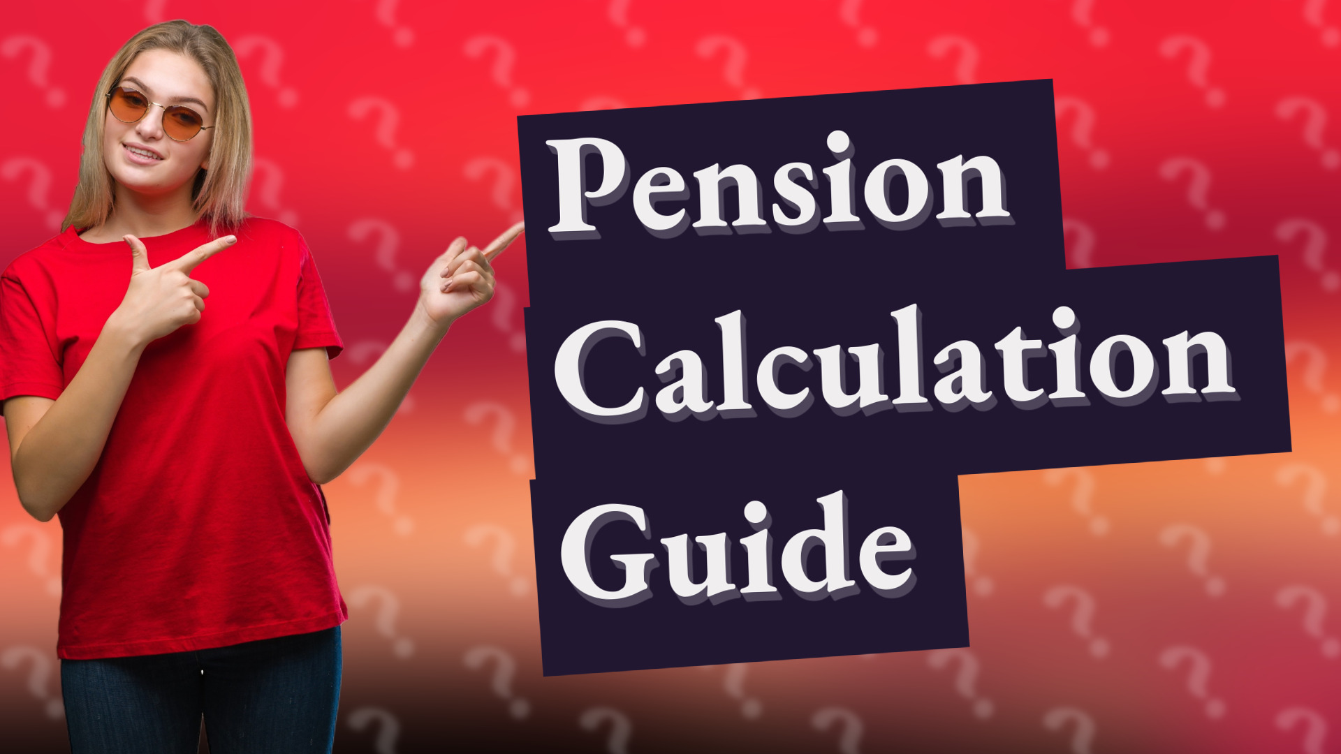 Pension Calculation Guide