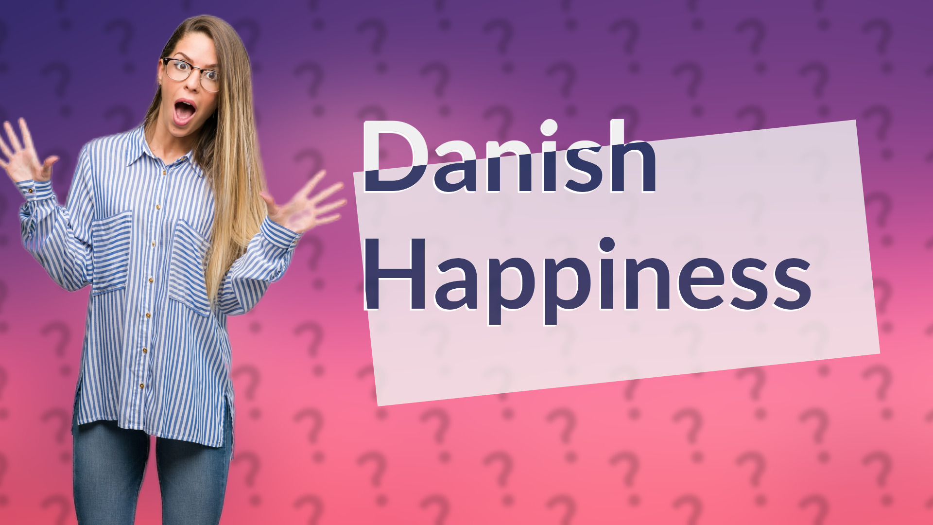 Danish Happiness