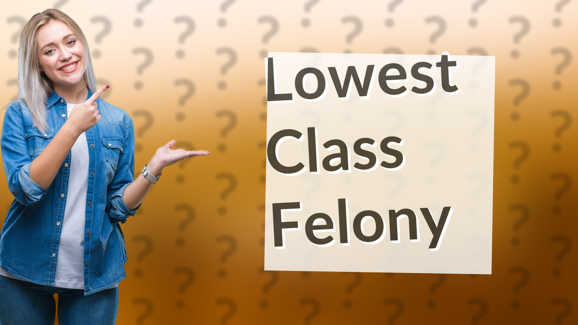 Lowest Class Felony