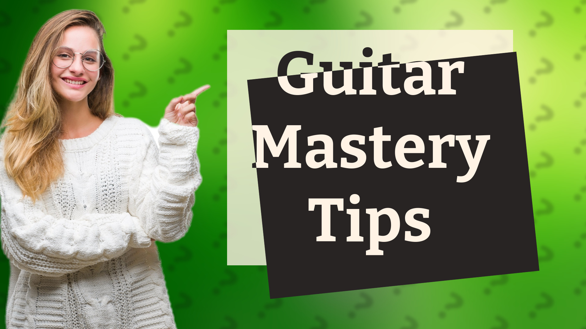 Guitar Mastery Tips
