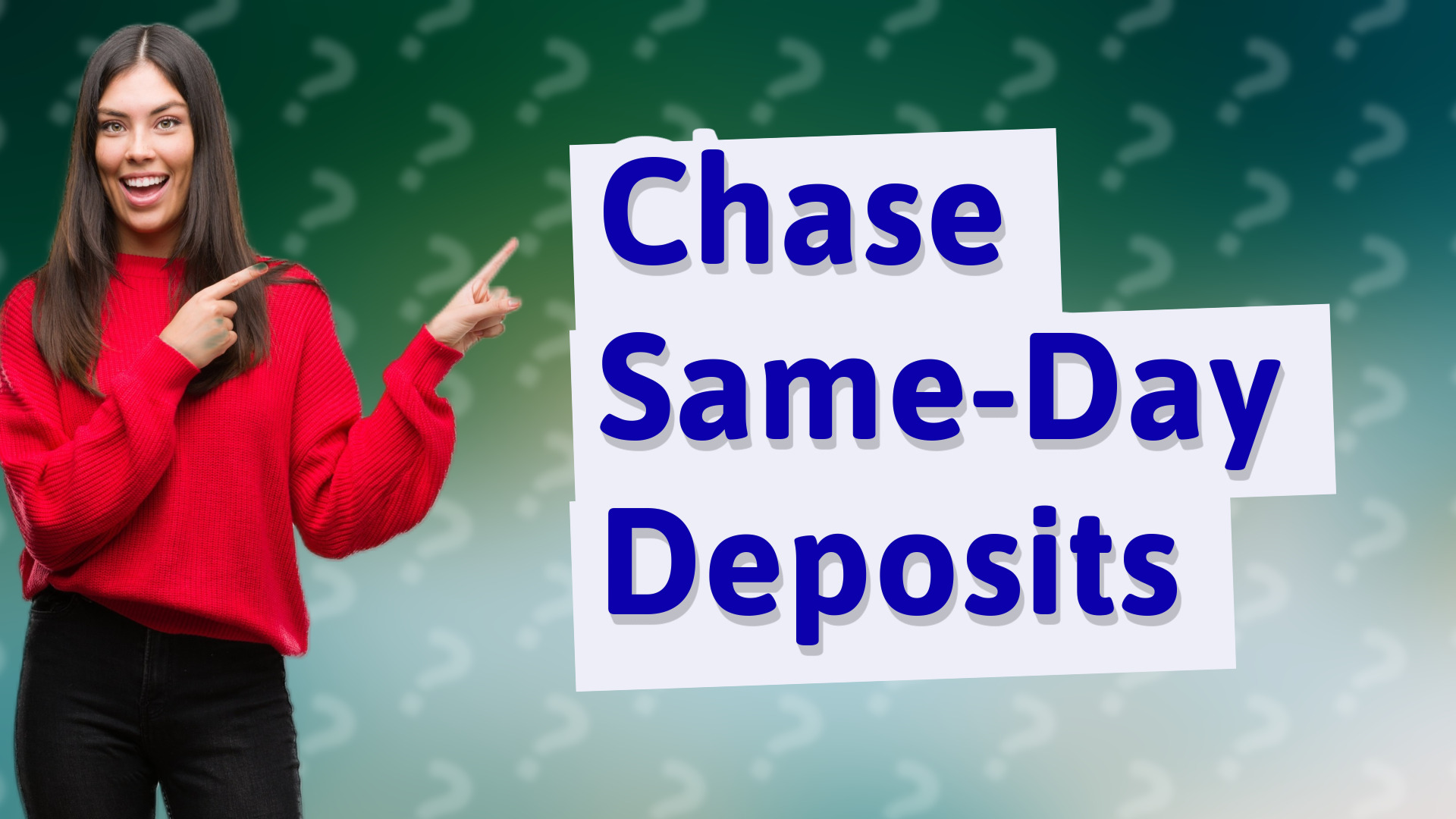 Chase Same-Day Deposits