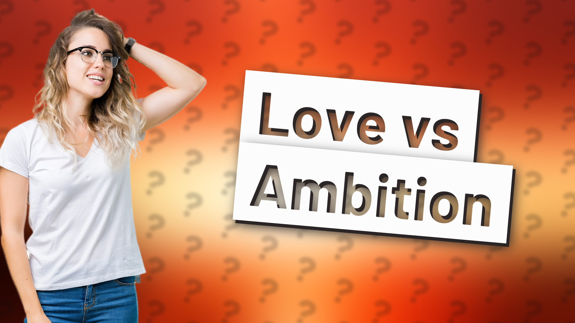 Love vs Ambition