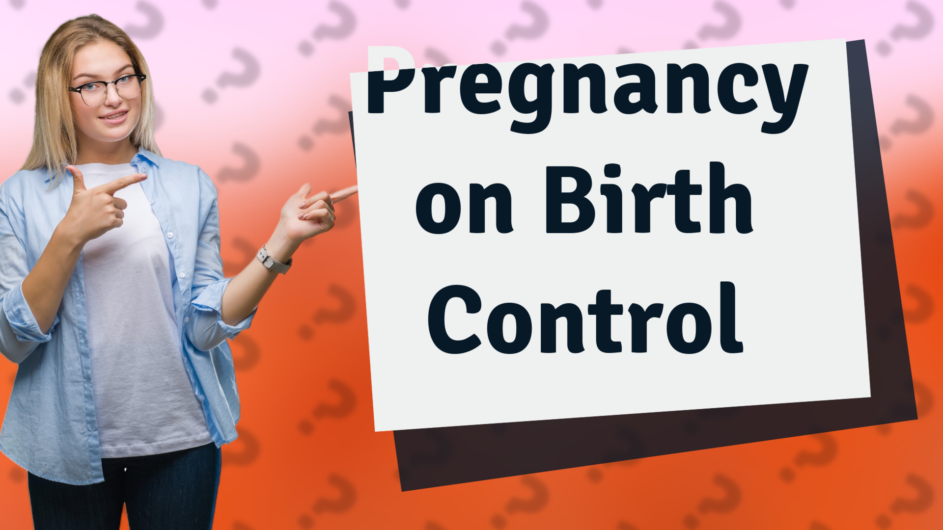 Pregnancy on Birth Control