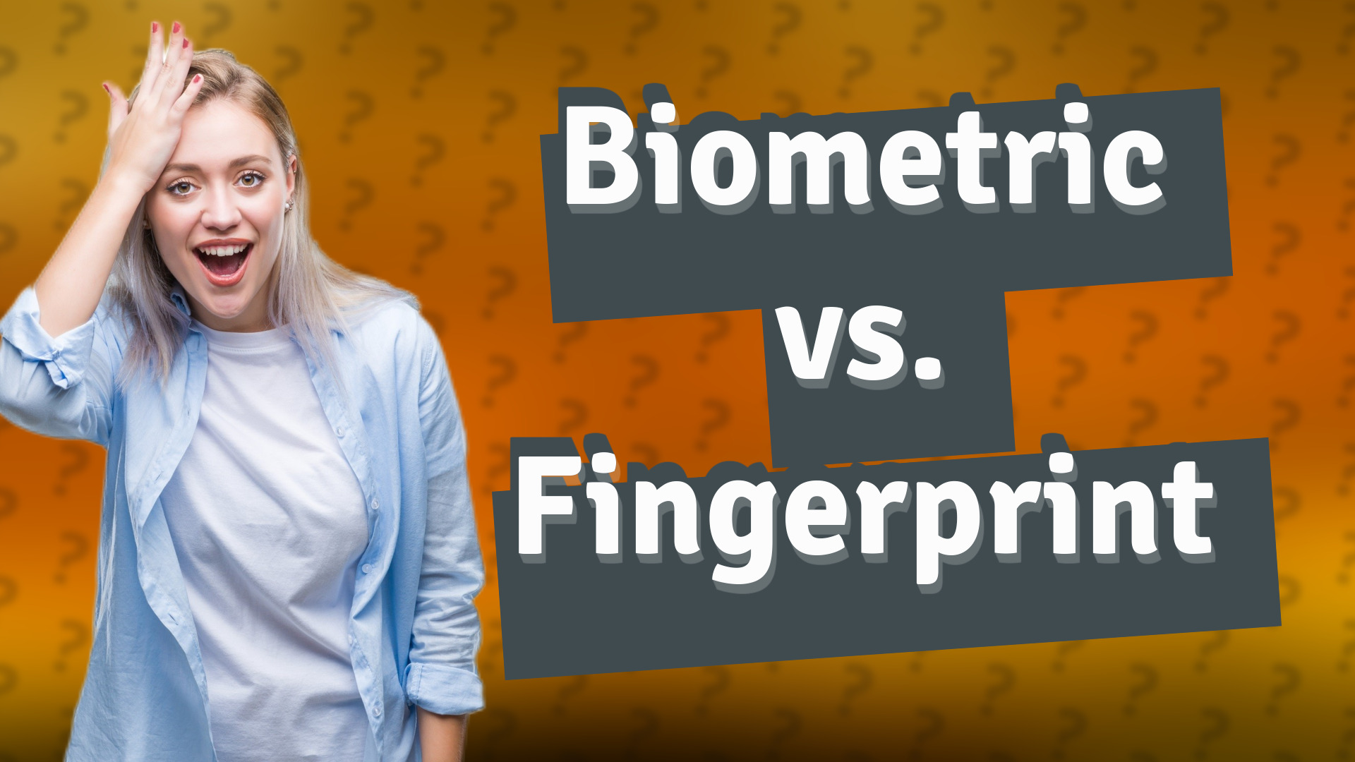 Biometric vs. Fingerprint