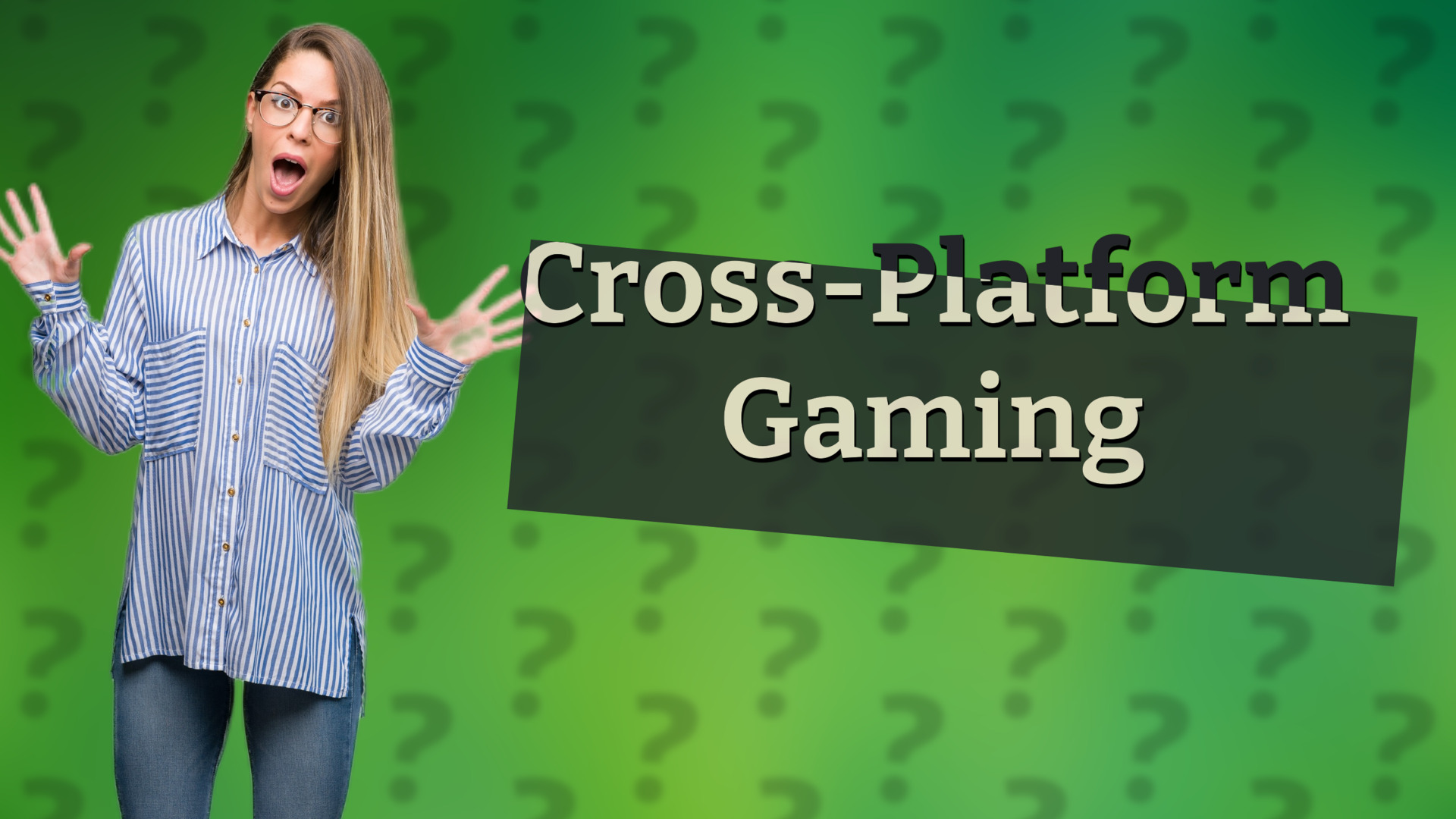 Cross-Platform Gaming