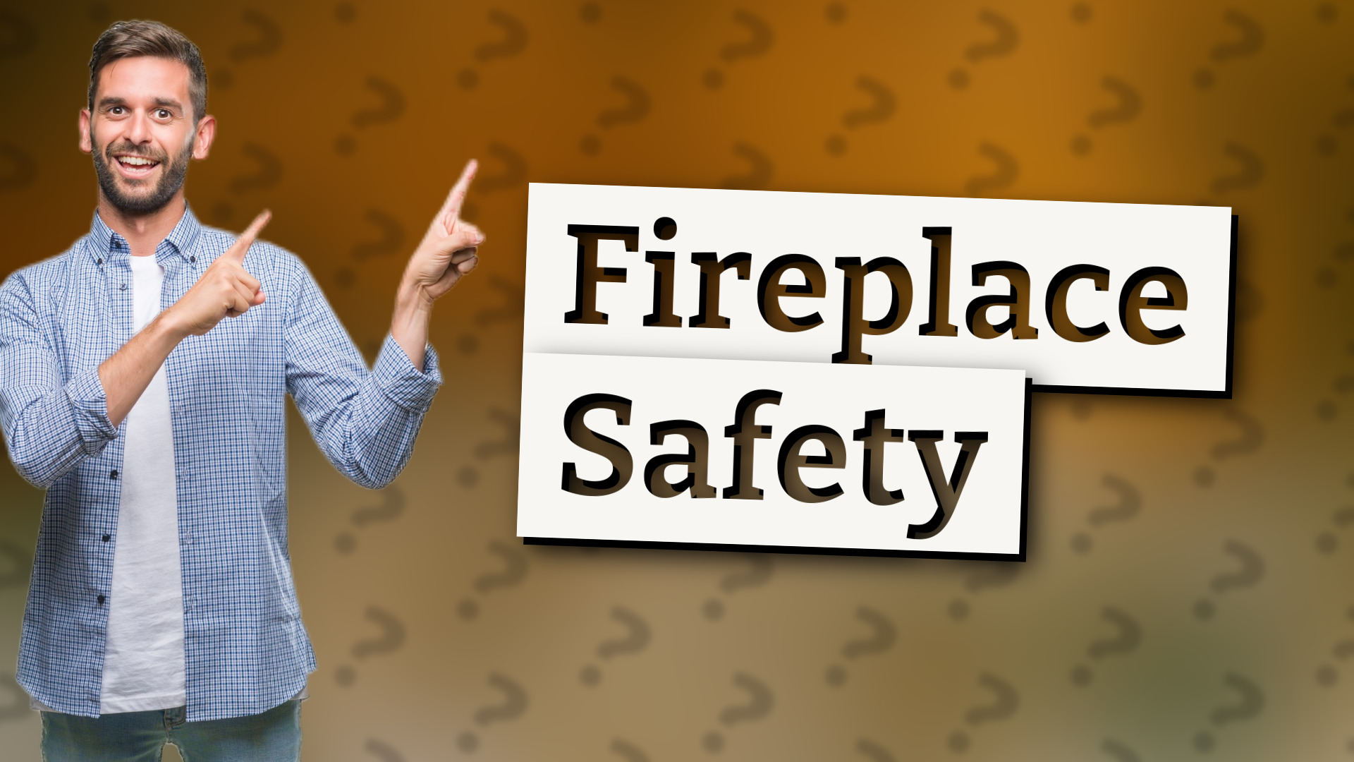 Fireplace Safety
