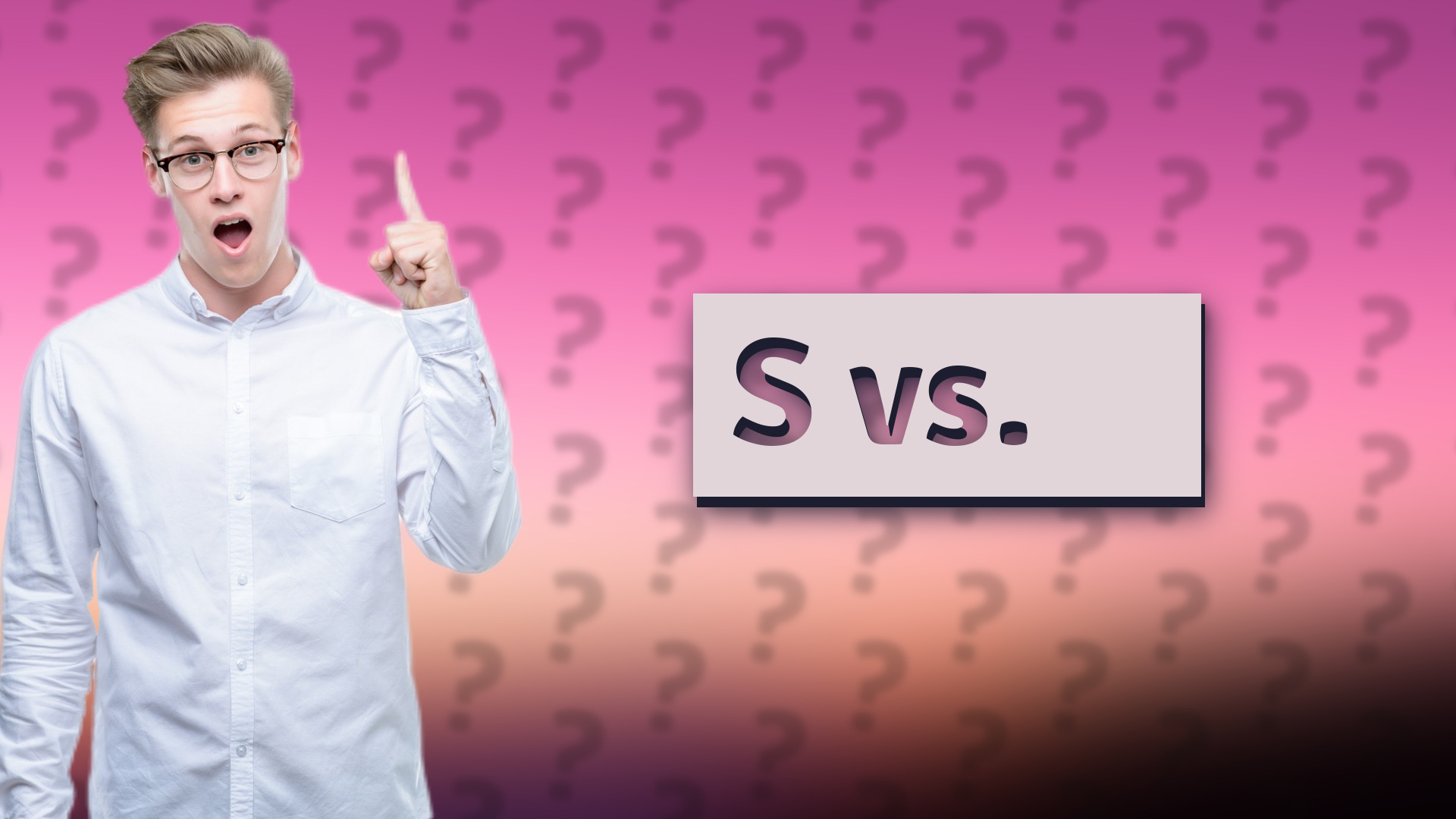 S vs. σ