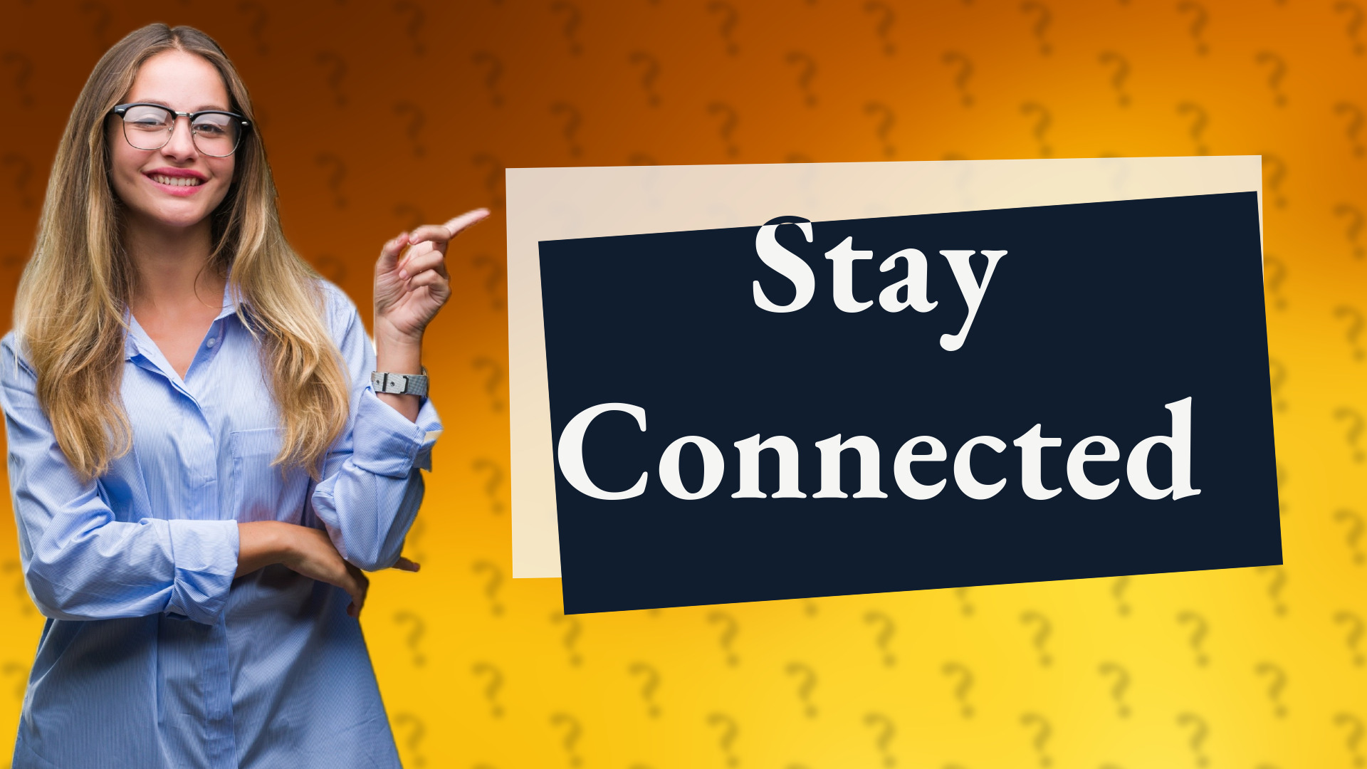 Stay Connected