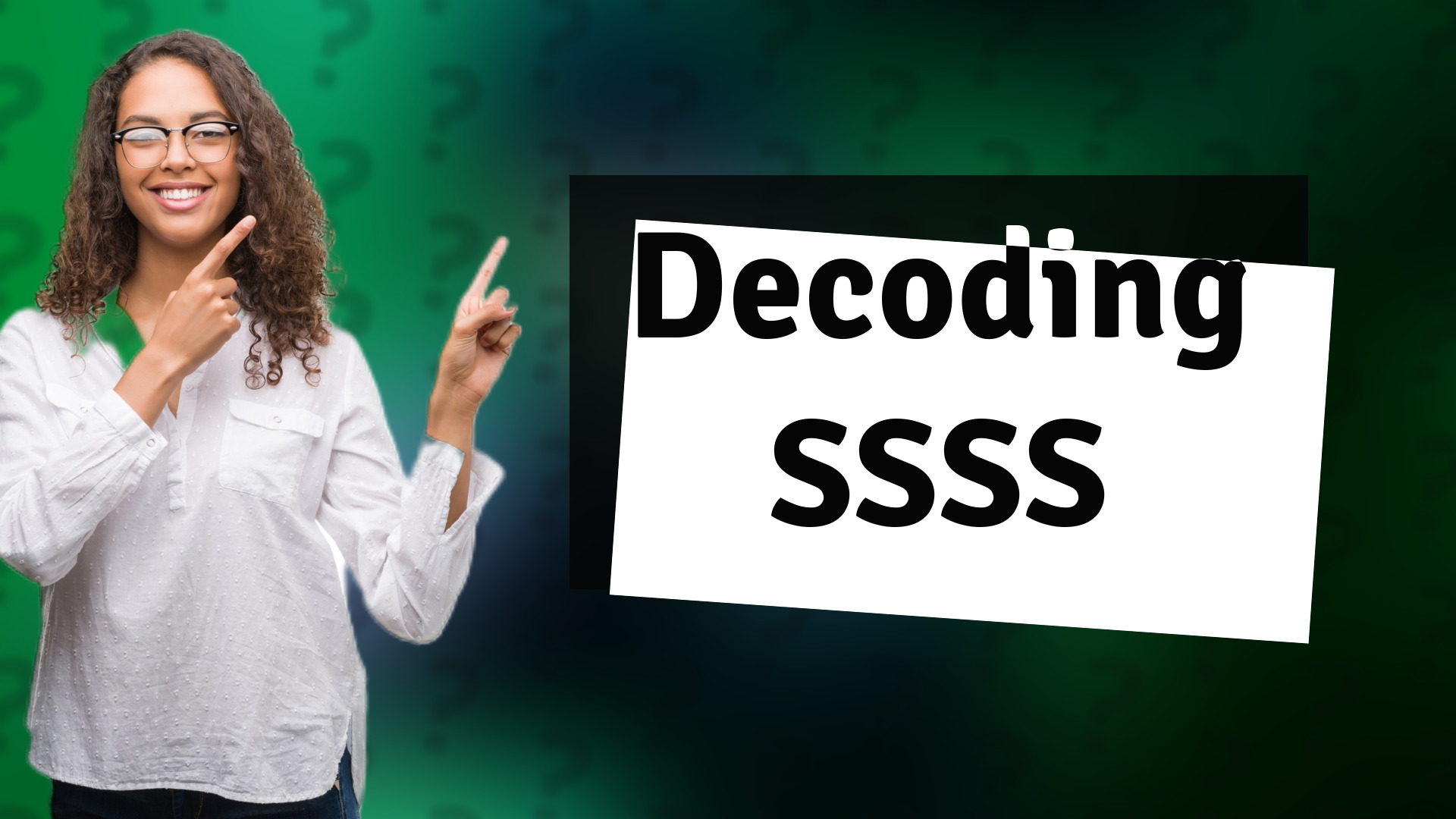 Decoding SSSS