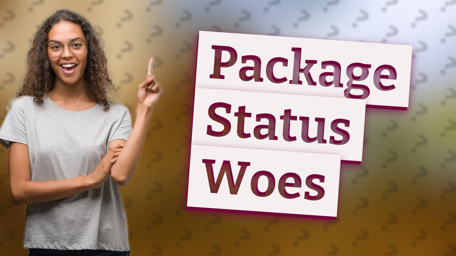 Package Status Woes